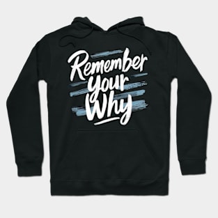 Remember your why Hoodie